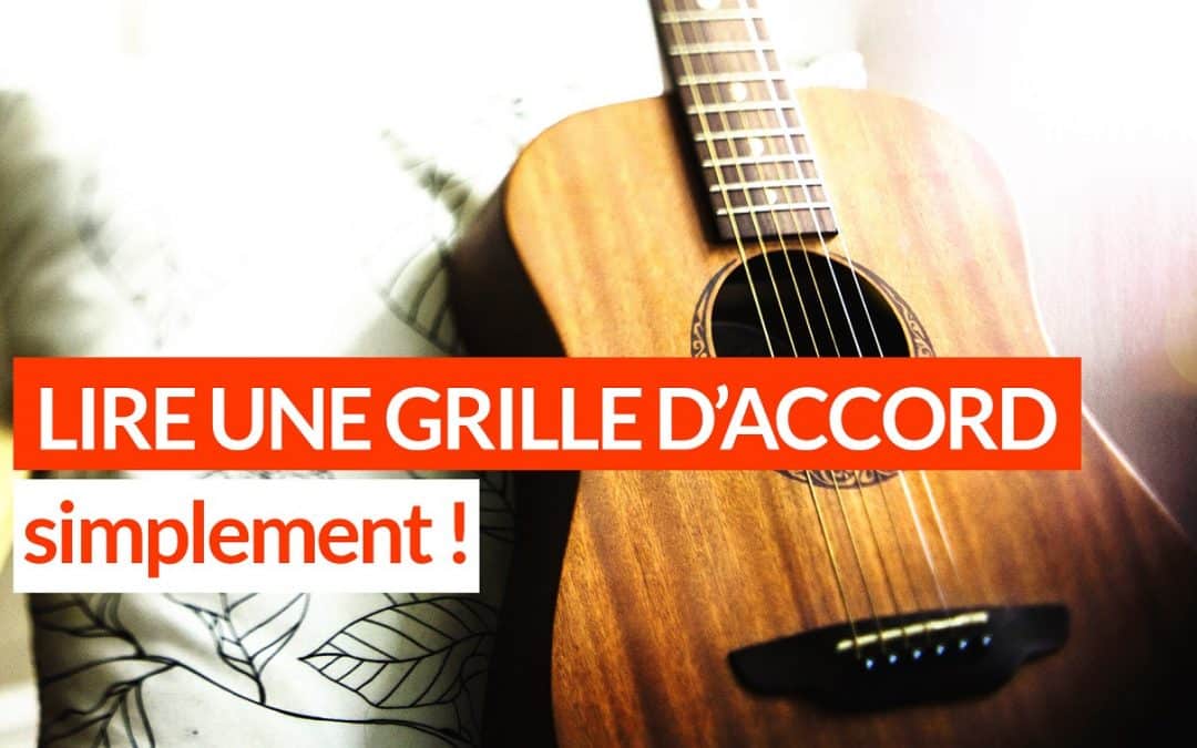 Comment lire une grille d’accords de guitare tuto facile