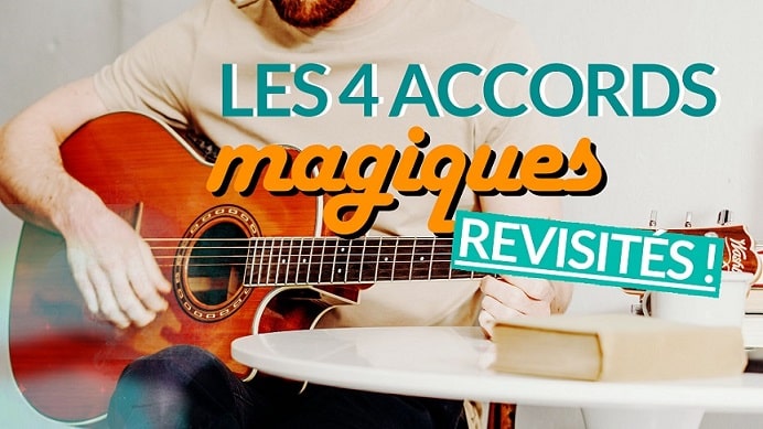 Les 4 accords magiques revisités faciles à jouer