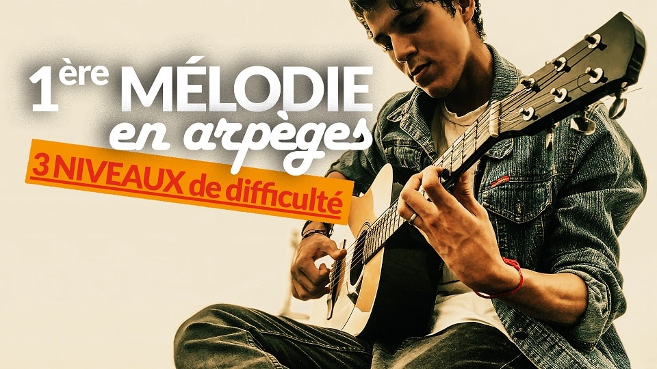 Vos premiers arpèges faciles à la guitare tuto débutant 3 niveaux